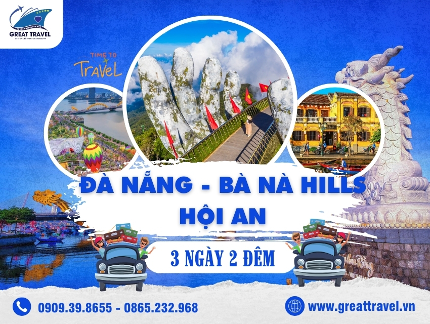TOUR ĐÀ NẴNG – BÀ NÀ HILLS – HỘI AN 3N2Đ | KHÁM PHÁ NHỮNG DẤU ẤN DI SẢN MIỀN TRUNG